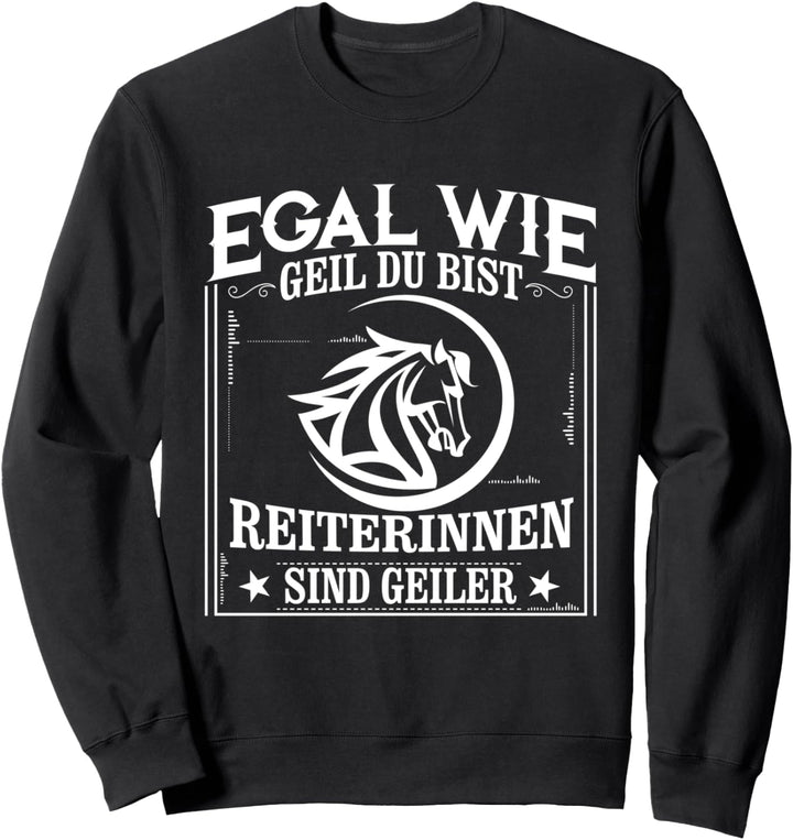 Reiterinnen Pferde Reiten Reitsport Reiterin Geschenk Sweatshirt