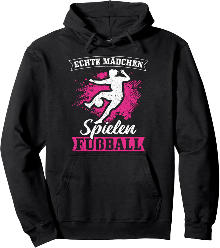 Echte Mädchen spielen Fussball Fussballerin Geschenk Pullover Hoodie