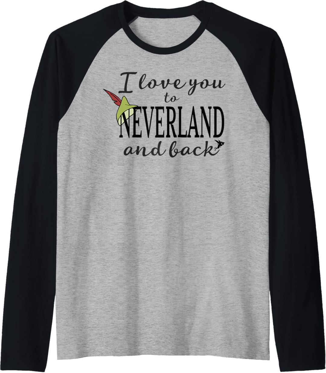 Disney Peter Pan Love You To Neverland Raglan