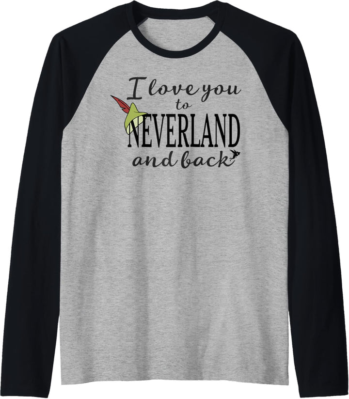 Disney Peter Pan Love You To Neverland Raglan