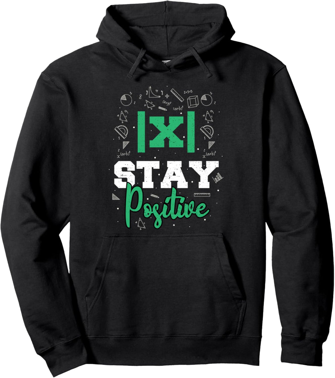 Motivational Positiv: Stay Positive - Mathe Pullover Hoodie