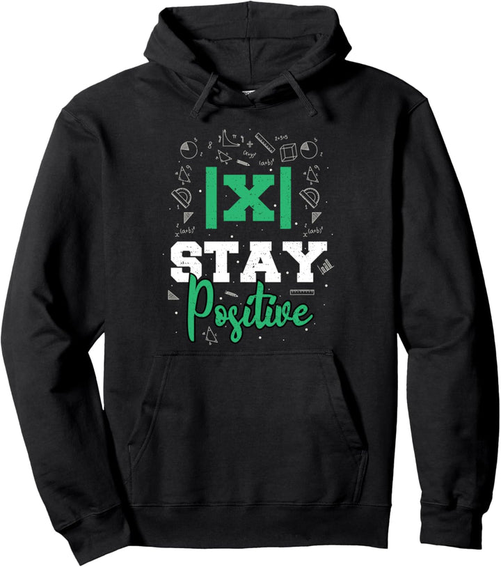 Motivational Positiv: Stay Positive - Mathe Pullover Hoodie