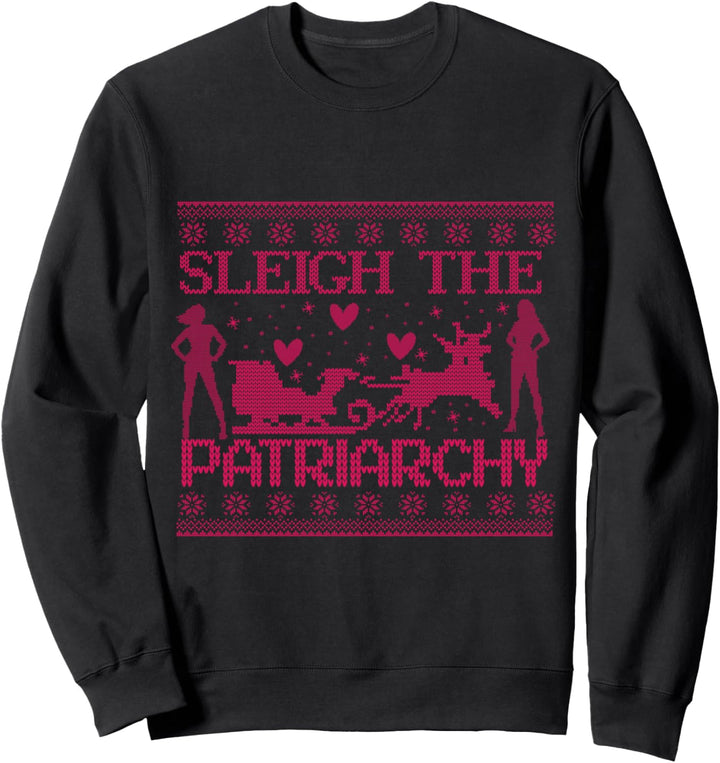 Pullover mit Aufschrift „Sleigh the Patriarchy Feminist Ugly Sweater inspiriert Sweatshirt