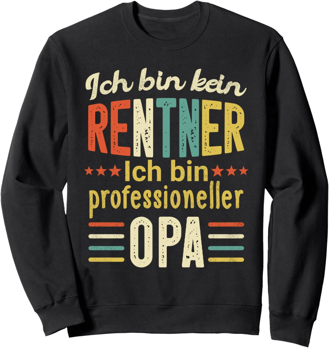Lustiges Kein Rentner Sondern Opa Ruhestand Geschenke Sweatshirt