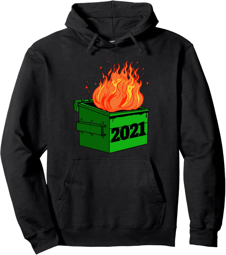 2021 Dumpster Fire Novelty 2021 New Year Pullover Hoodie