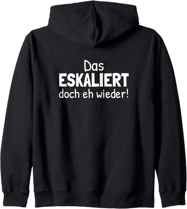 Das Eskaliert Doch Eh Wieder Mallorca Sprüche Kapuzenjacke