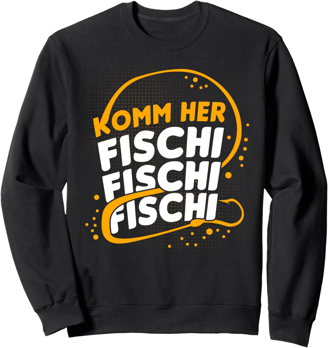 Komm Her Fischi Fischi Fischi Angler Angeln Sweatshirt