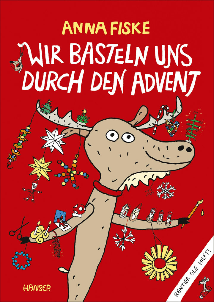 Wir basteln uns durch den Advent: Rentier Ole hilft, Gebundenes Buch