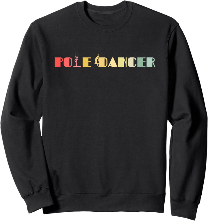 Retro Pole Dancing - Pole Fitness - Vintage Pole Dance Sweatshirt