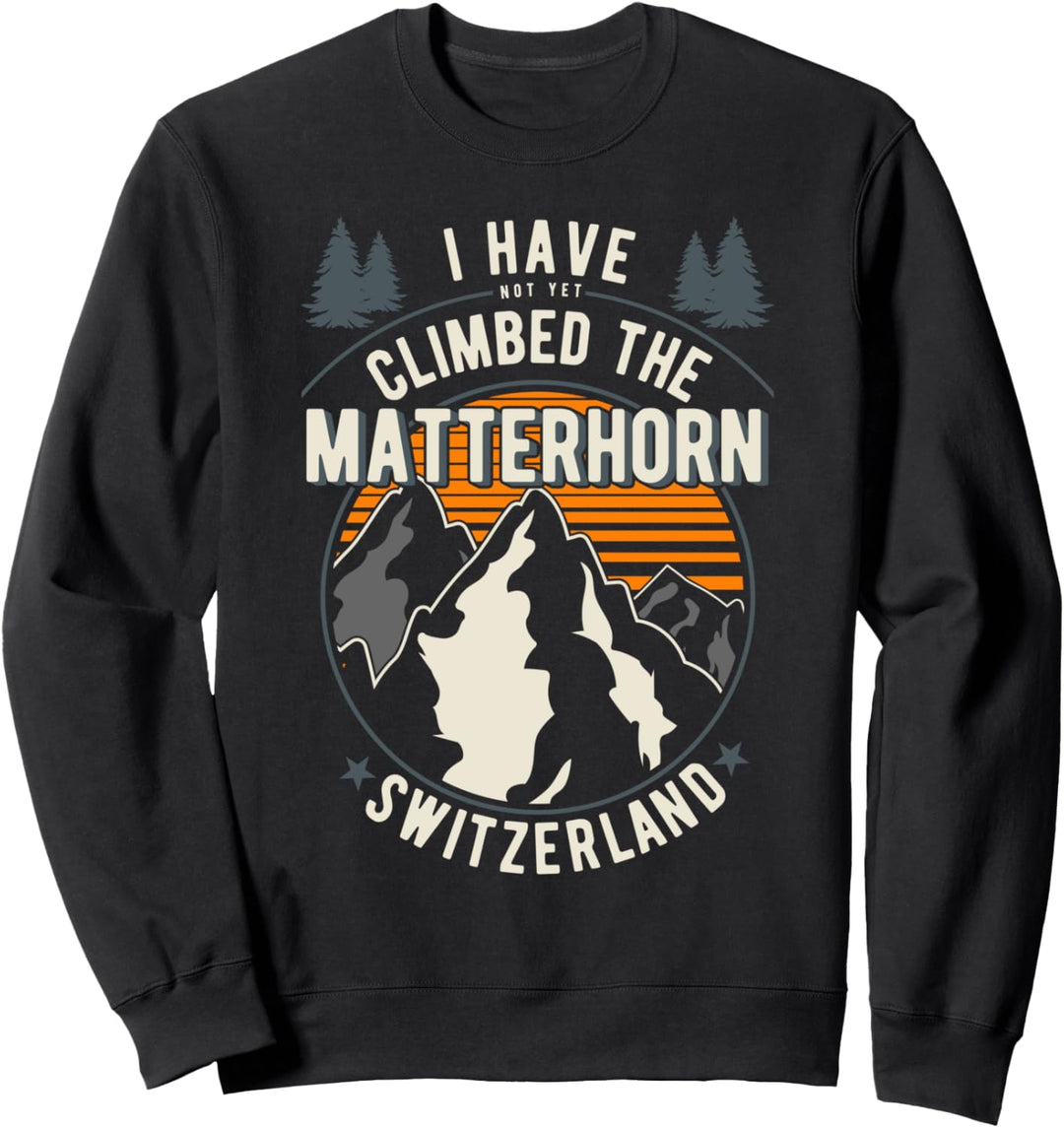 Wanderer sind nicht geklettert - Bergsteiger Wandern Matterhorn Sweatshirt