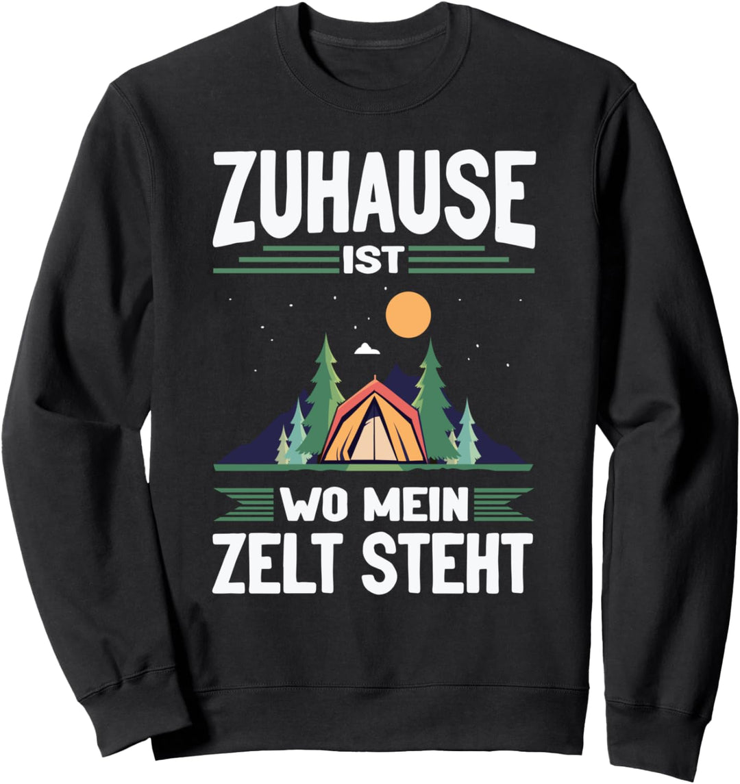 Zuhause ist wo mein Zelt steht Pfadfinder Zelten Sweatshirt