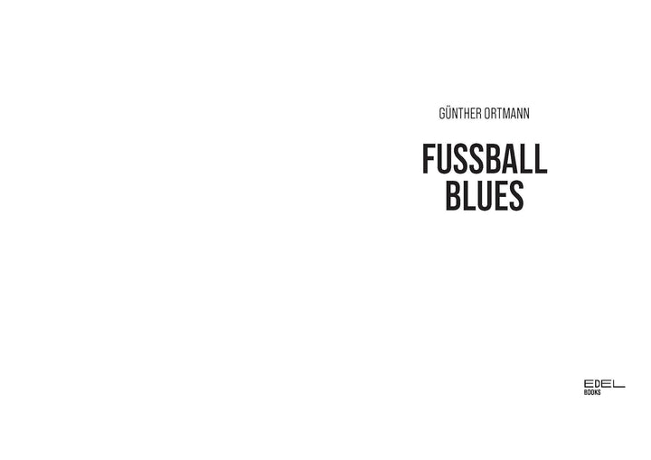 Fussball Blues: »Eines der besten Fussballbücher, das es jemals gegeben haben wird«, Gebundenes Buch