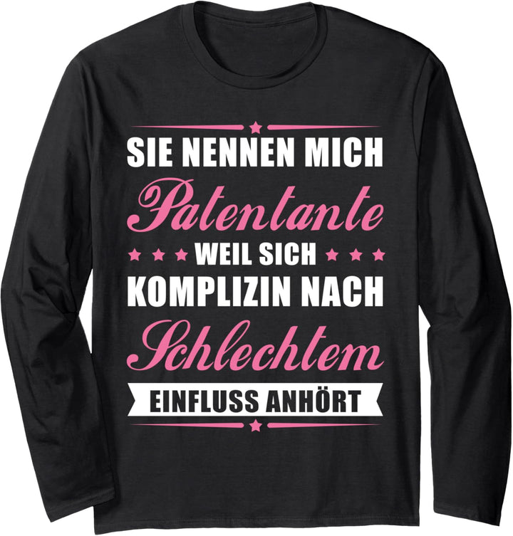 Sie nennen mich Patentante - Komplizin Langarmshirt