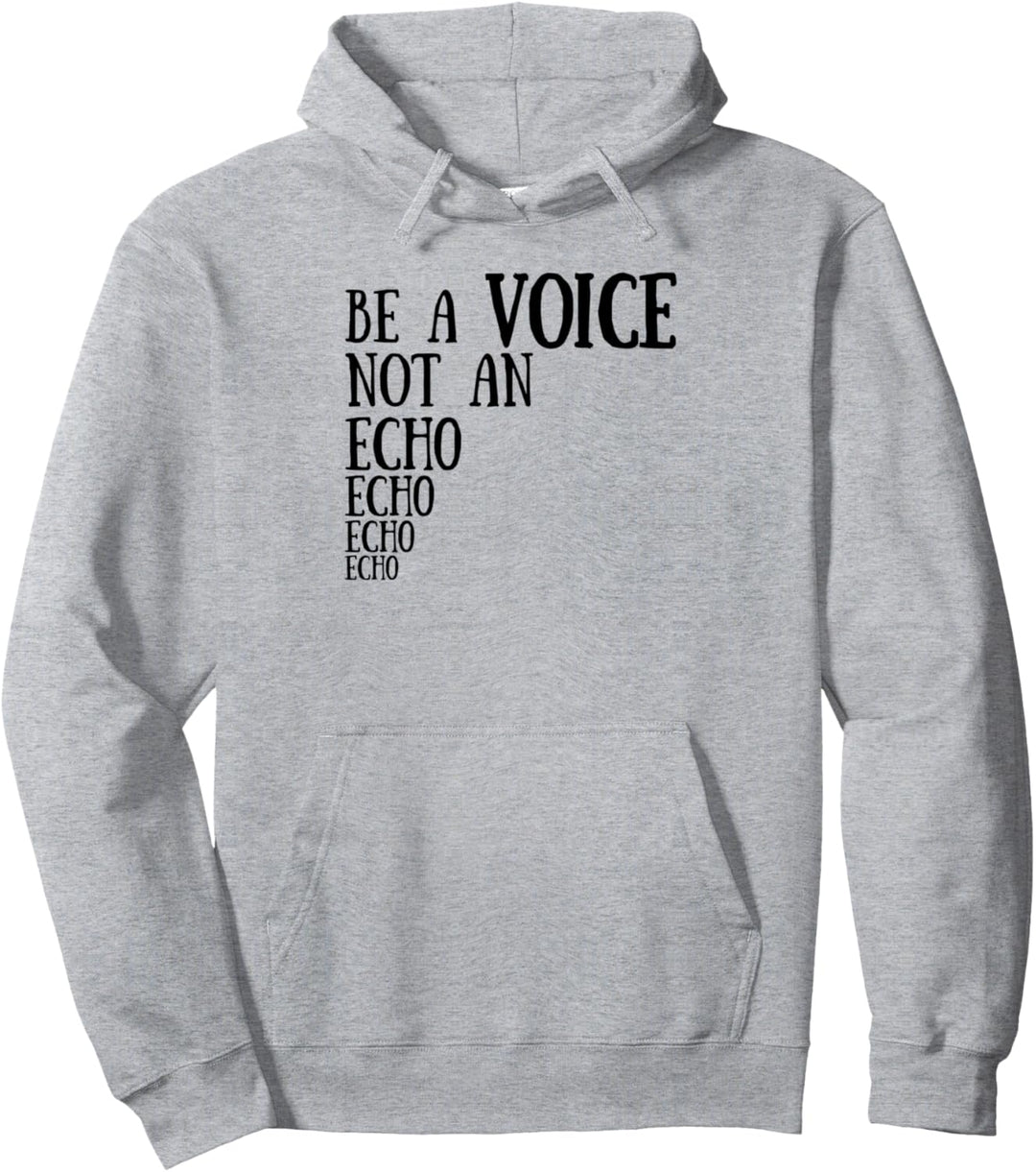 Sei eine Stimme, kein Echo Netter Motivationstext Pullover Hoodie