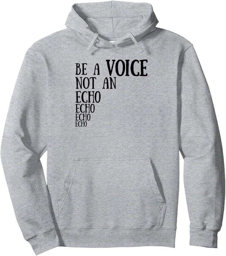 Sei eine Stimme, kein Echo Netter Motivationstext Pullover Hoodie