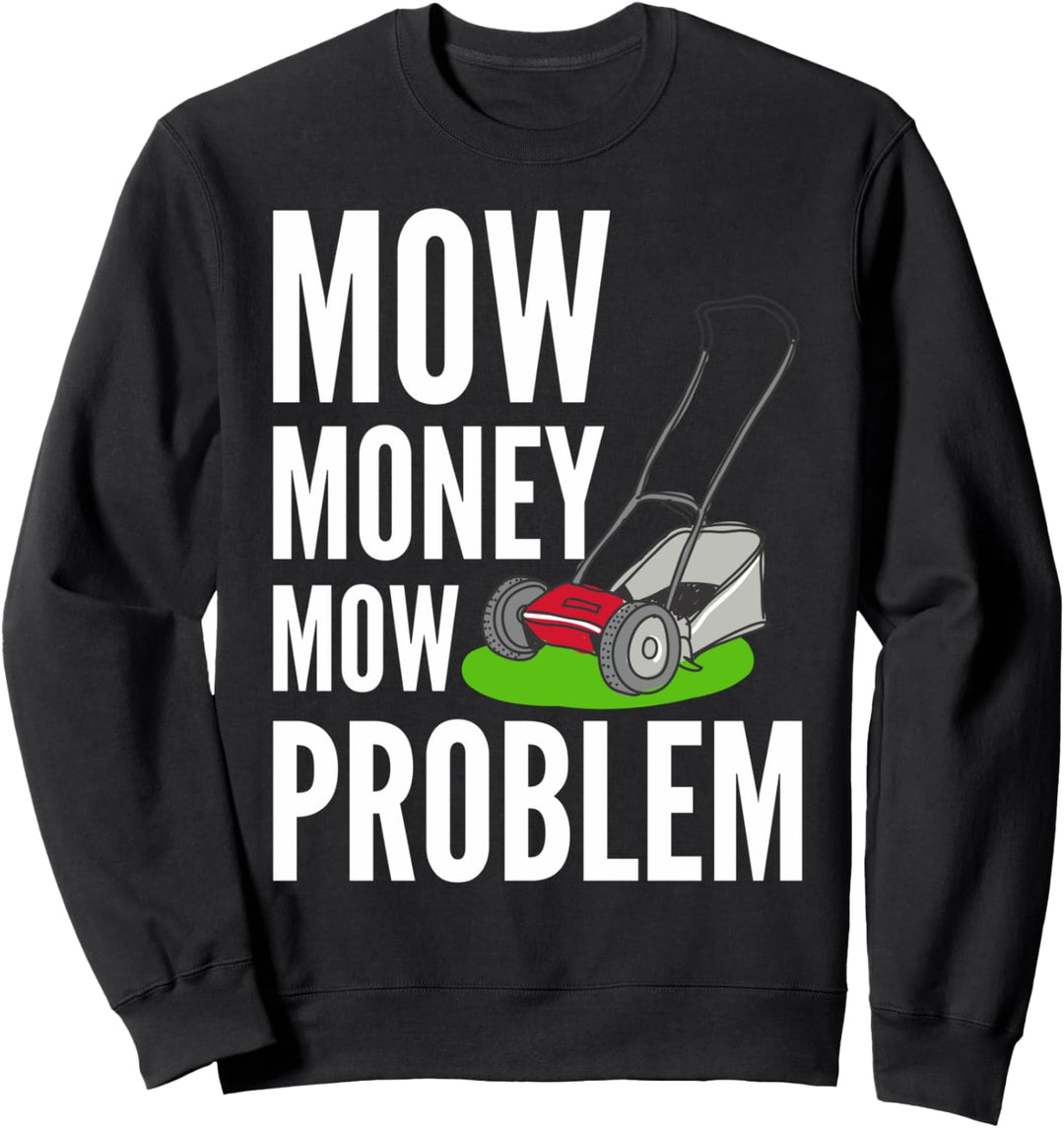 Lustiger Rasenmäher Mähgeld Mähproblem Hofarbeit Traktor Sweatshirt