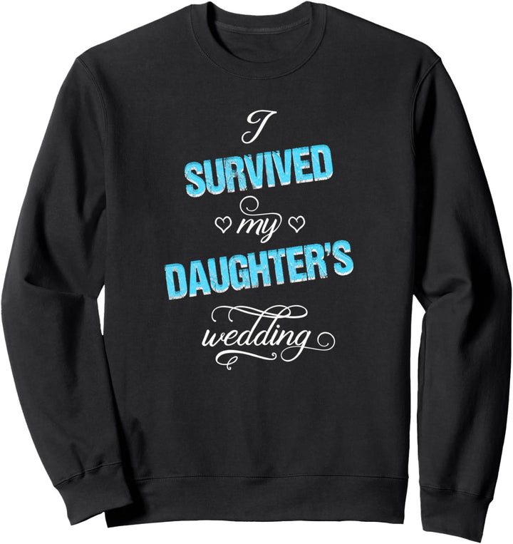 Vater und Mutter der Braut/Lustige Hochzeit überlebt Sweatshirt