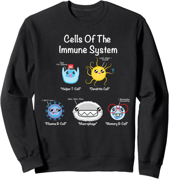 Immunsystem Zellen Biologie Zellwissenschaft Humor Sweatshirt