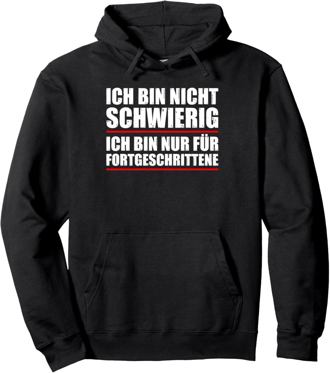 Ich bin nicht schwierig Bürohumor Sarkasmus Statement Pullover Hoodie
