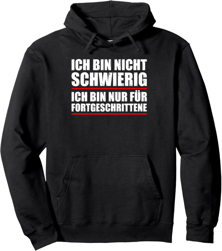 Ich bin nicht schwierig Bürohumor Sarkasmus Statement Pullover Hoodie