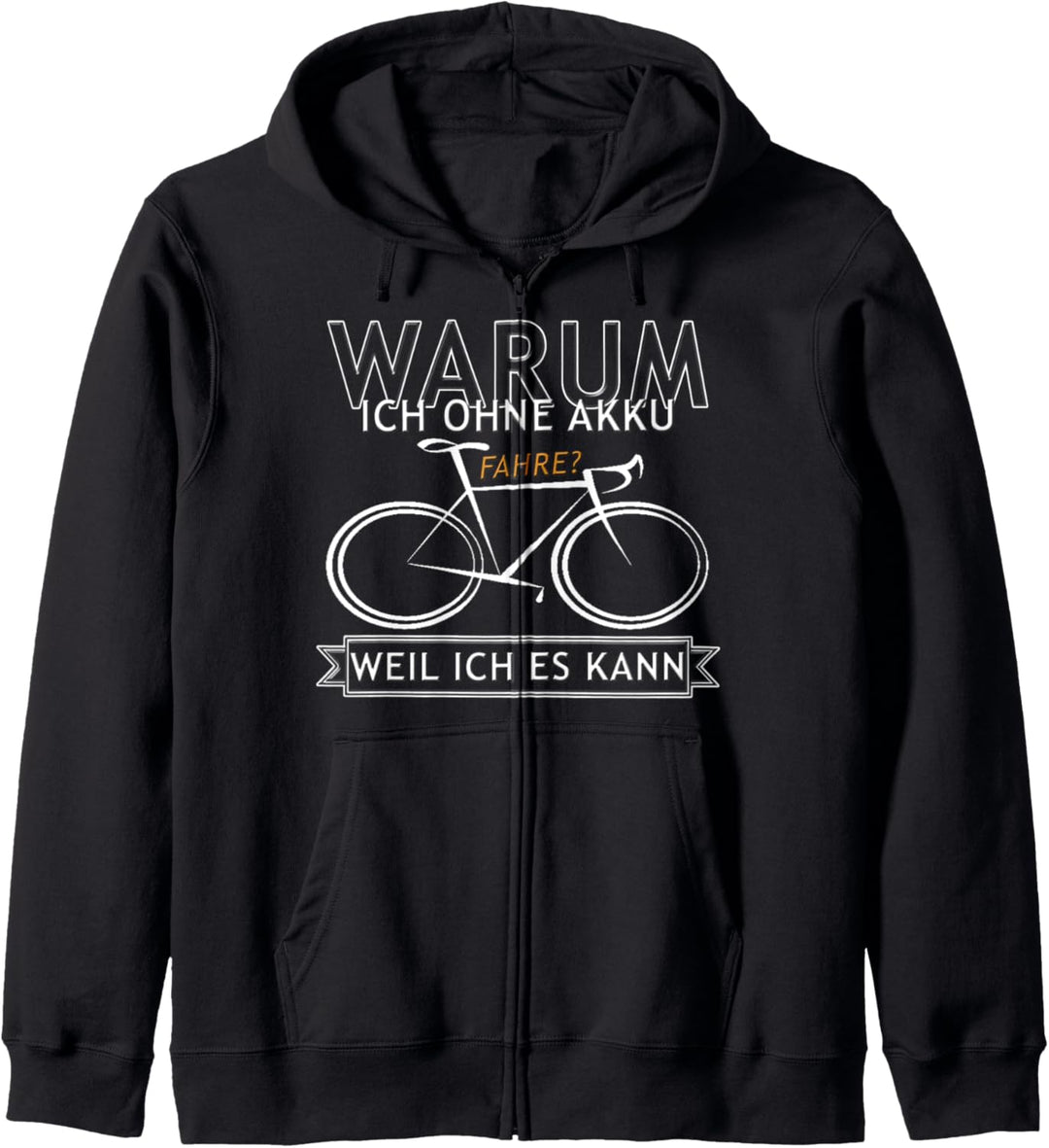Warum Ich Ohne Akku Fahre Weil Es Ich Kann Fahrrad Radsport Kapuzenjacke