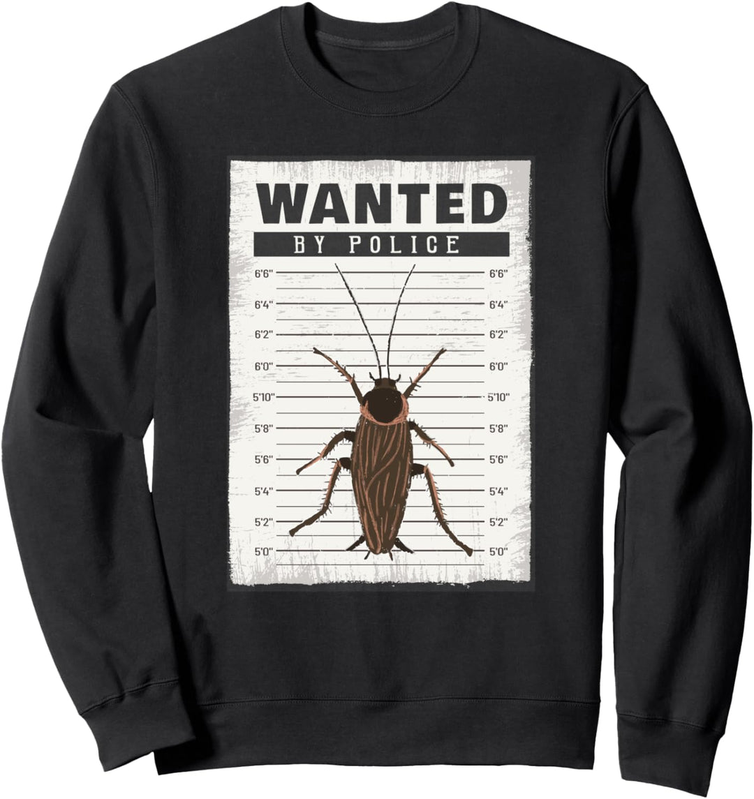 Wanted roach mugshot funny pest control worker gift Sweatshirt