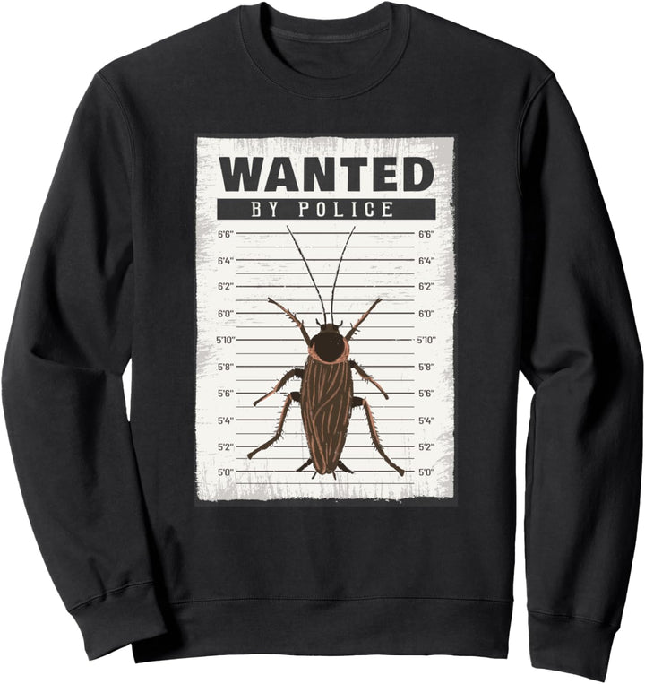 Wanted roach mugshot funny pest control worker gift Sweatshirt