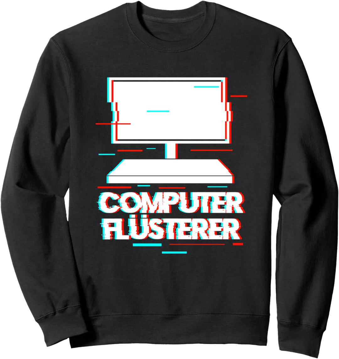 Informatiker & Systemadmin Computer Flüsterer Glitch Effekt Sweatshirt
