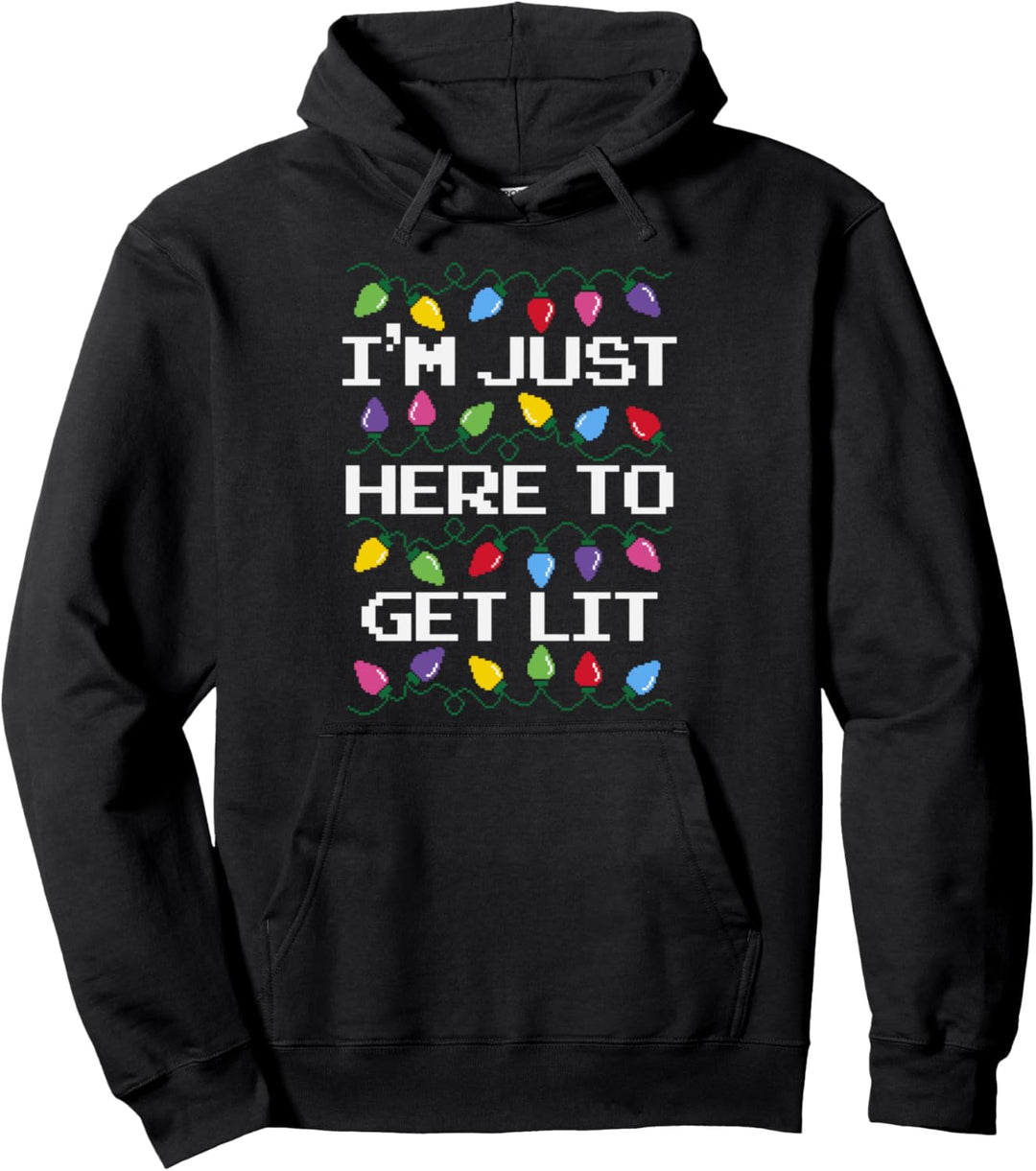 Trendy Christmas I'm Just Here To Get Lit Christmas Lights Pullover Hoodie