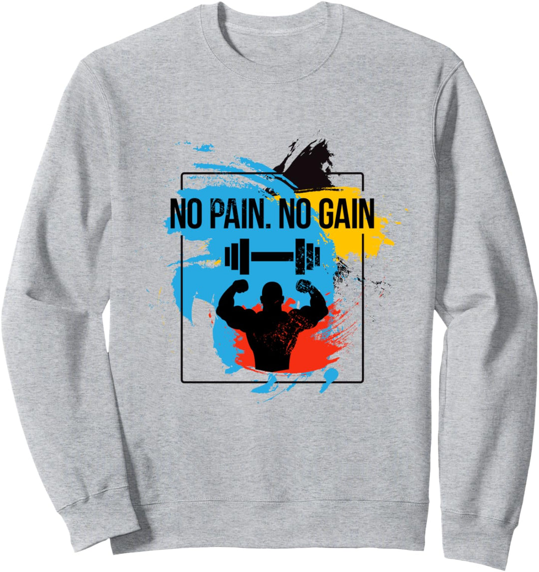 Kein Schmerz kein Gewinn Sweatshirt