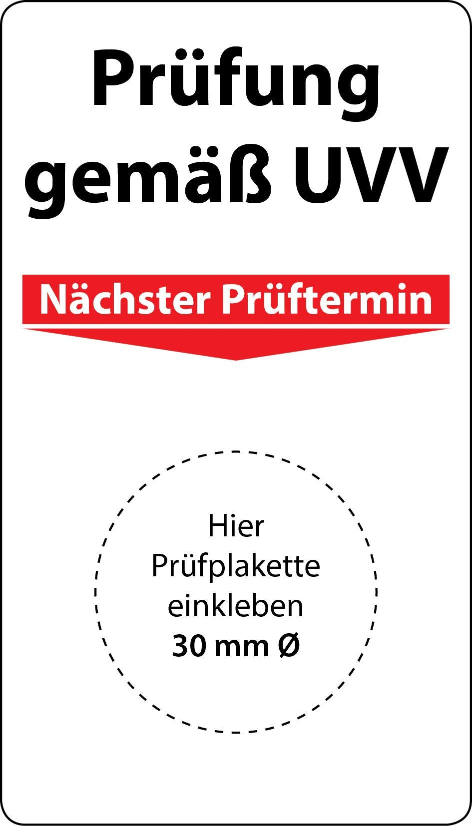 Grundplakette Prüfung gemäss UVV, 100 Stück, 70 x 40 mm, Vinylfolie, selbstklebend, Grundetikett für