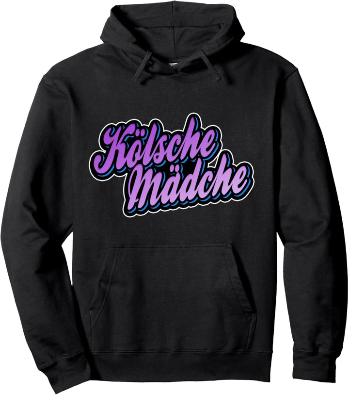 Kölsche Mädche Karneval In Köln Für Kölsch Mädchen Kölnerin Pullover Hoodie