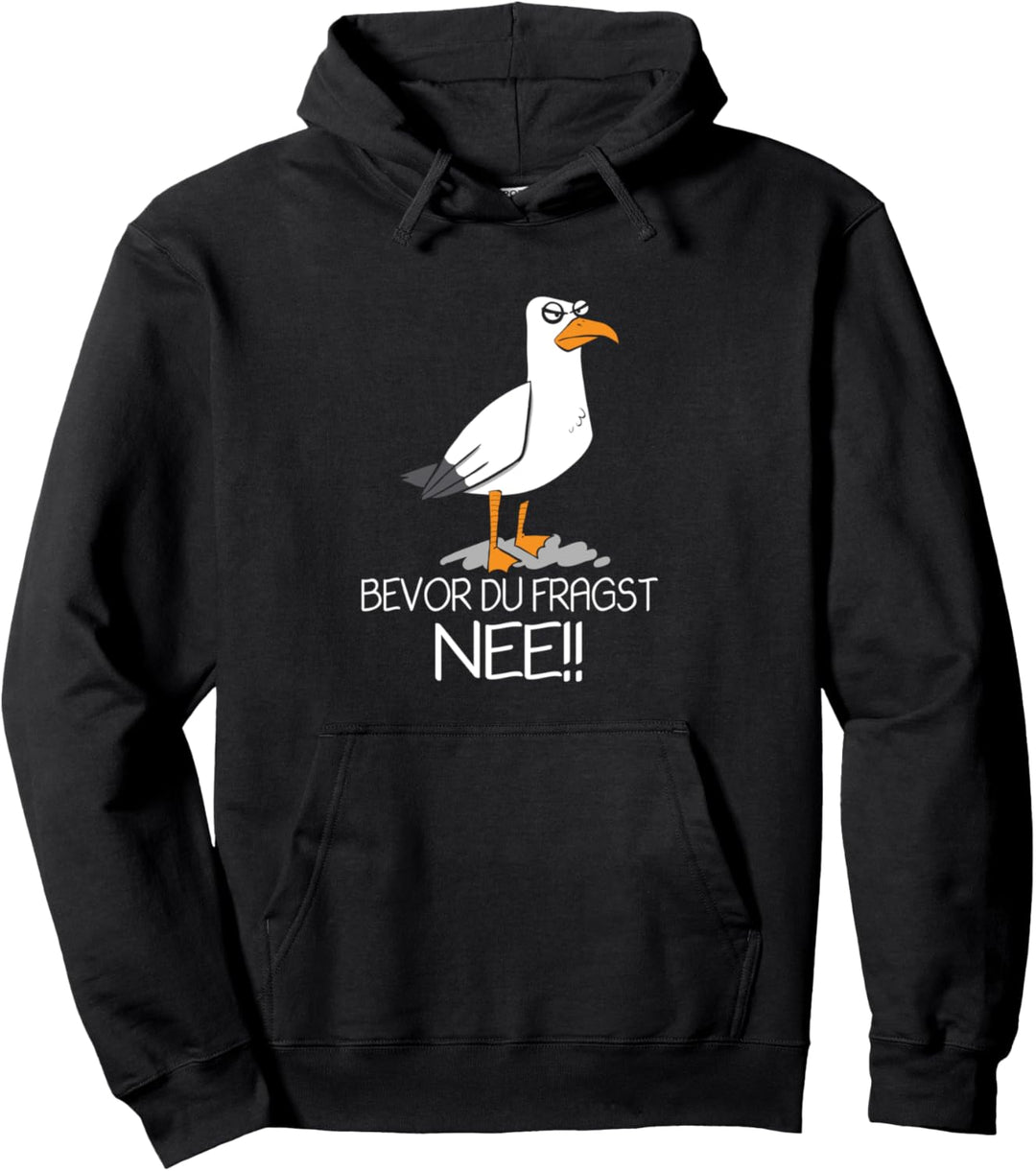 Bevor du fragst Nee Vogel Nein Lustige Sprüche Arbeitsspass Pullover Hoodie