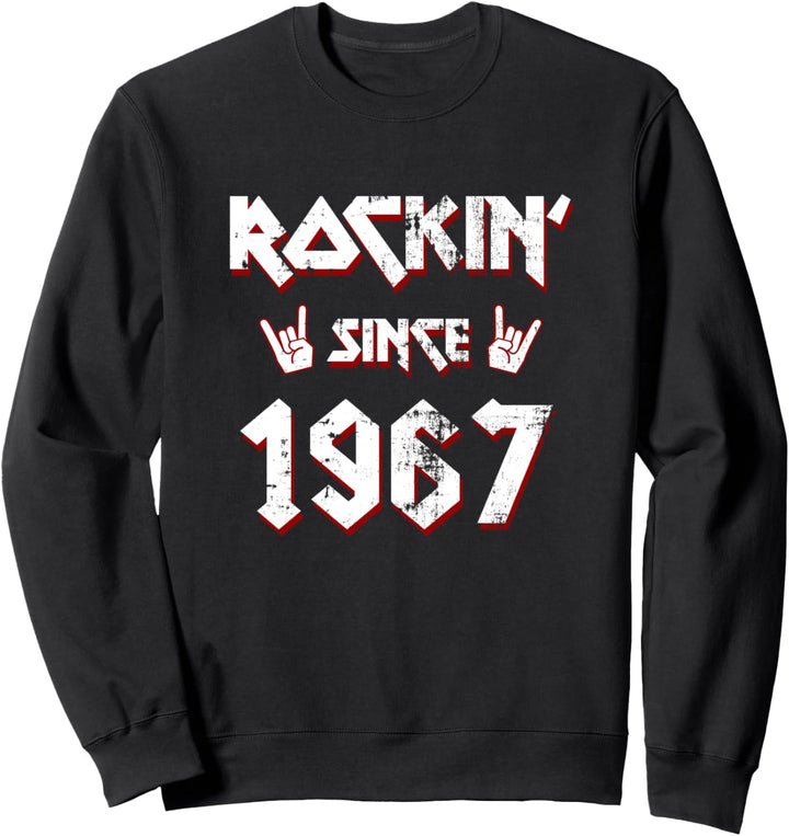 Rockin Since 1967 55 Jahre Alt 55 Geburtstag Geboren 1967 Sweatshirt