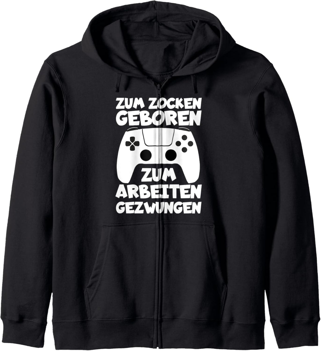 Zum Zocken Geboren Zum Arbeiten Gezwungen Spieler Zockerin Kapuzenjacke