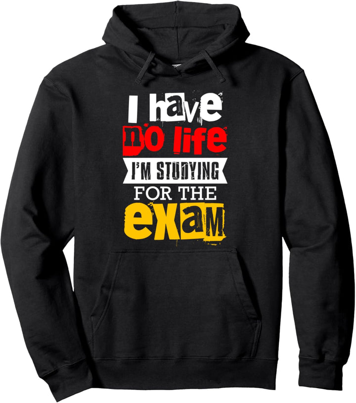 I Have No Life I'm Studying For The Exam Busy Bar Law School Pullover Hoodie