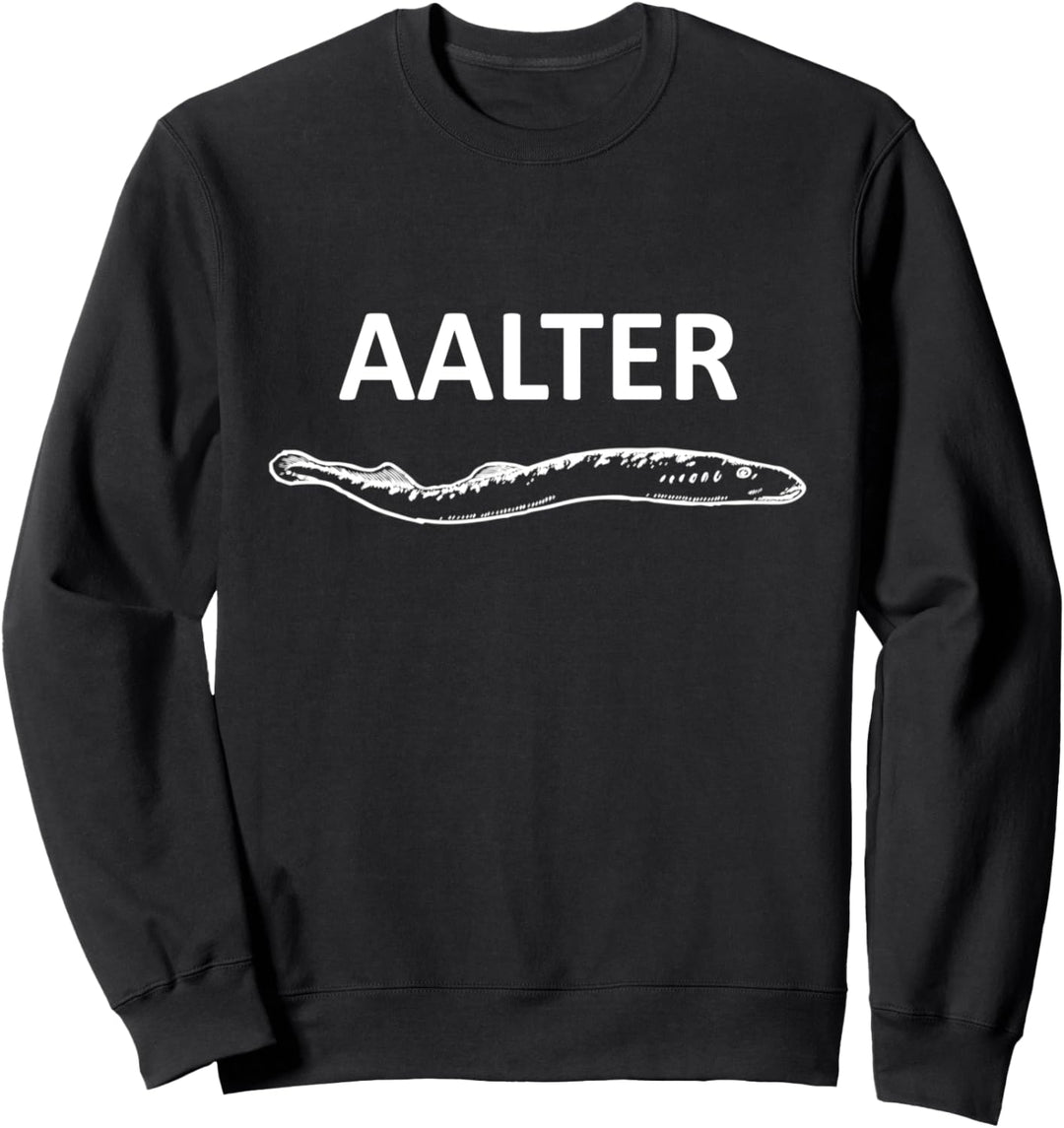 Aal Witz Aalter - lustiges AAL Shirt Angler Fischer Sprüche Sweatshirt