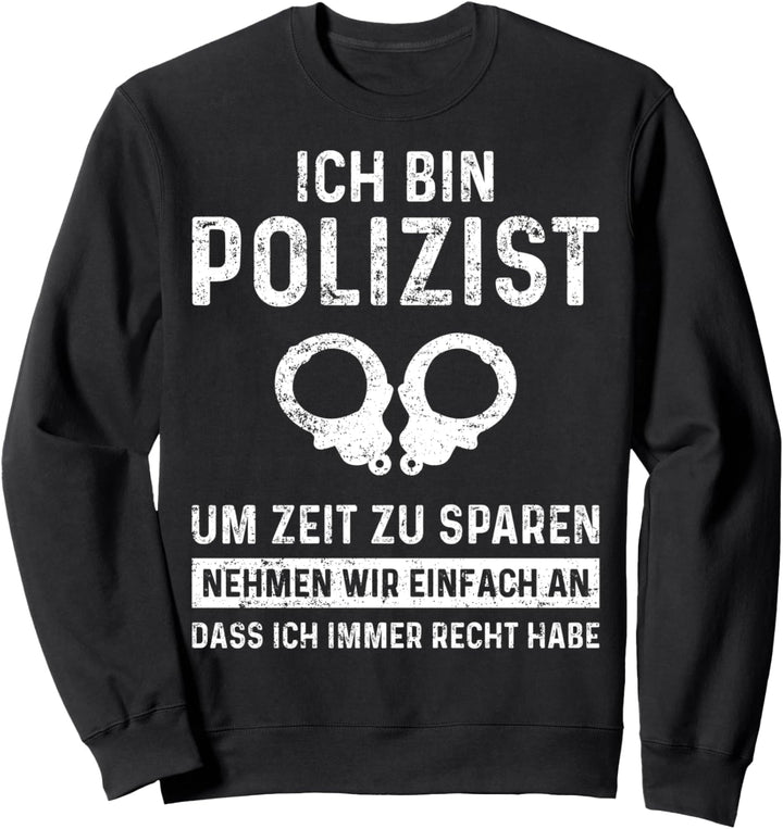 Polizist Polizei Beamter Bundespolizei Kommissar Sweatshirt