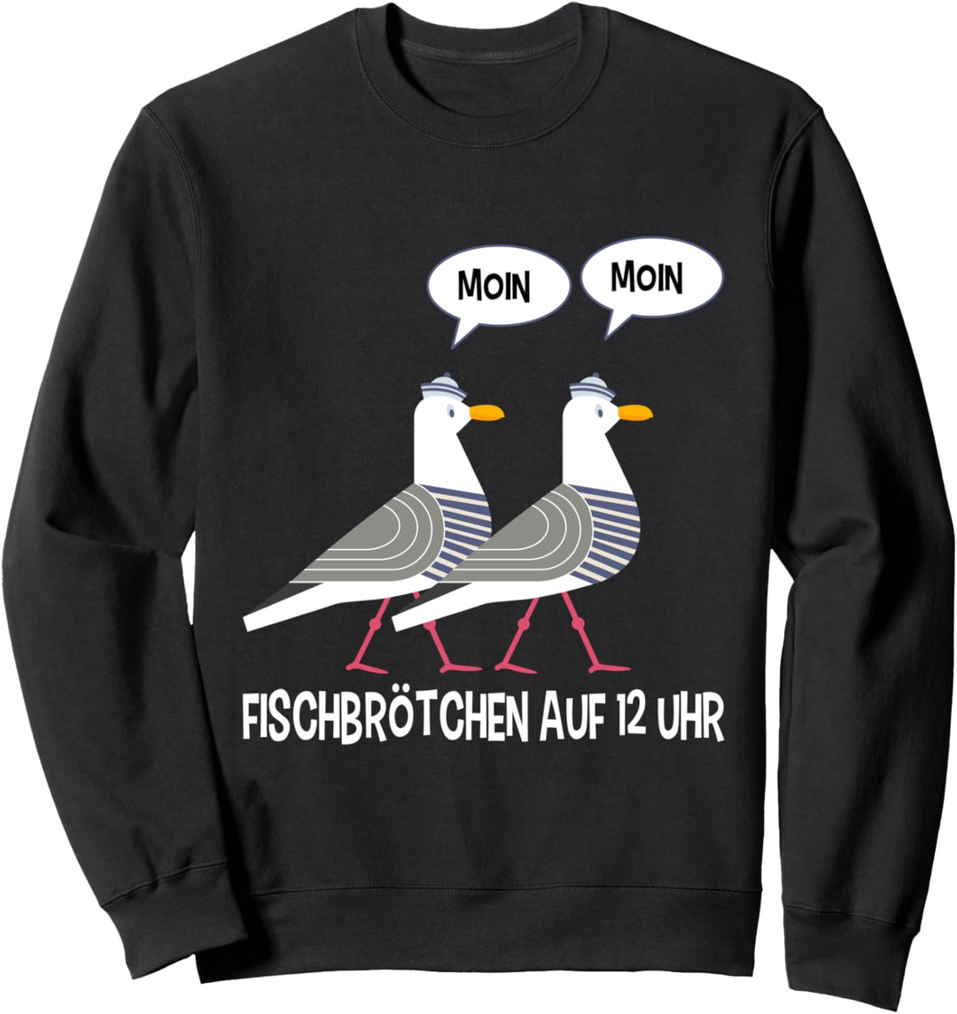 Moin Möwen plattdeutsch norddeutsch Fischen Geschenk Sweatshirt
