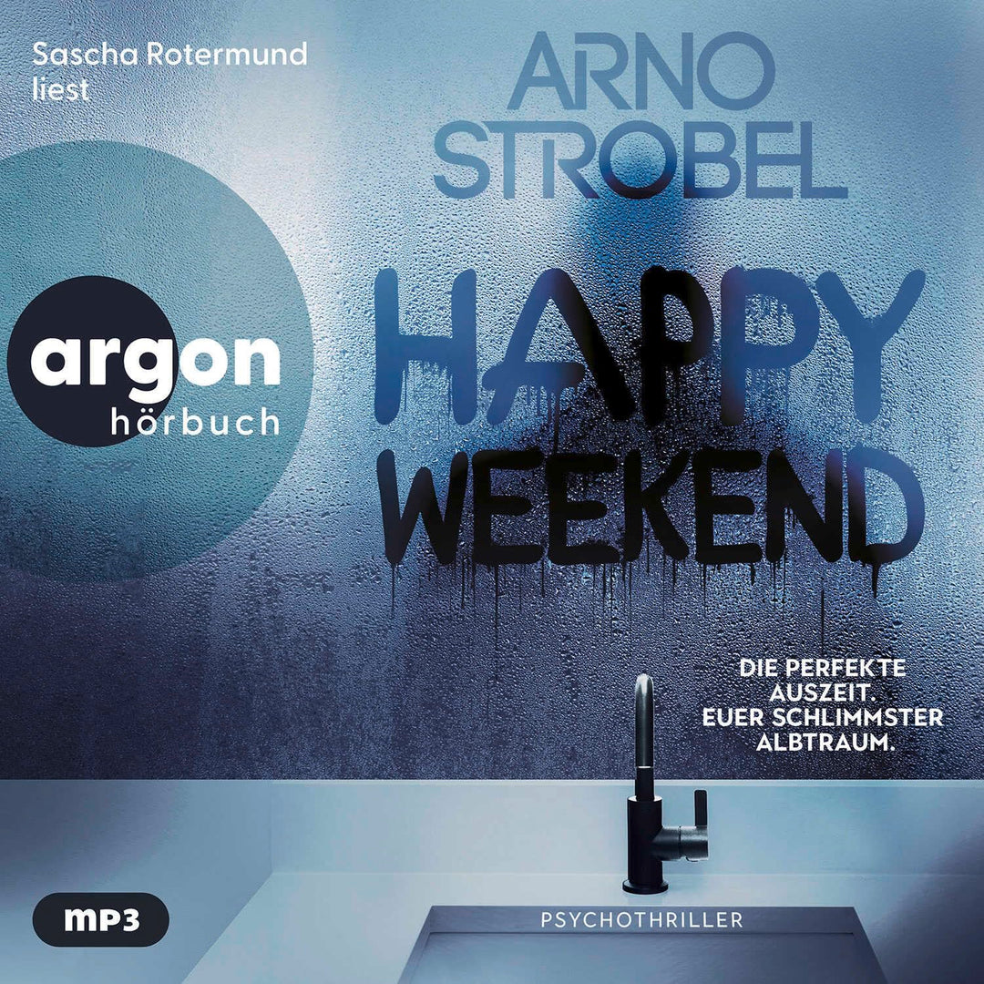 Happy Weekend – Die perfekte Auszeit. Euer schlimmster Albtraum.: Nervenkitzel pur von Nr.1-Bestsell