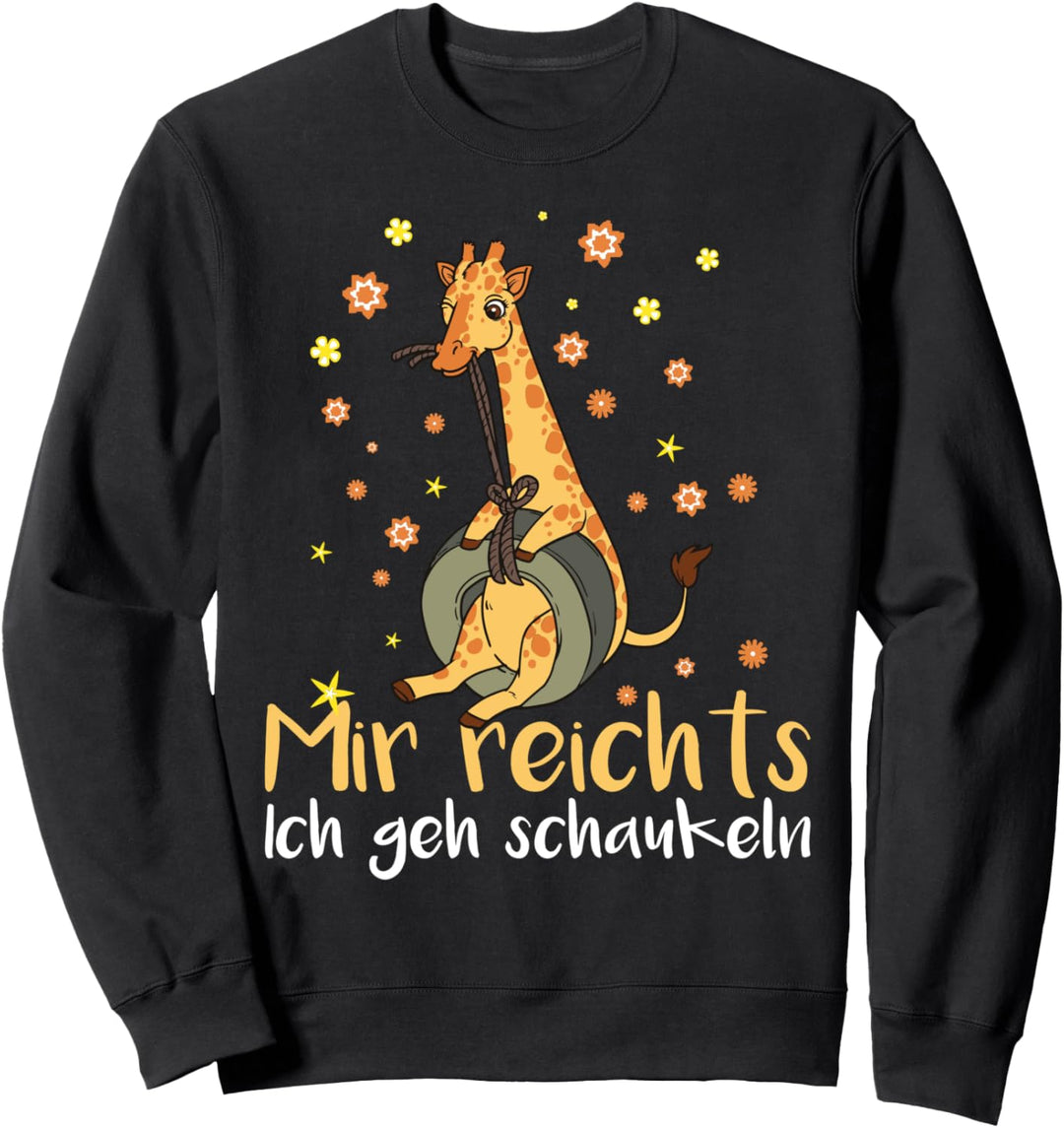 Mir Reichts Ich Geh Schaukeln für Giraffen und Schaukel-Fan Sweatshirt
