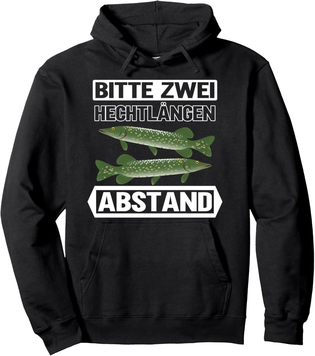 Bitte zwei Hechtlängen Abstand Hecht Mann Carp Fishing Pullover Hoodie