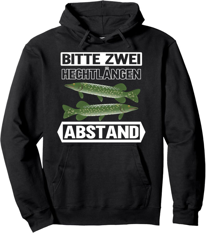 Bitte zwei Hechtlängen Abstand Hecht Mann Carp Fishing Pullover Hoodie