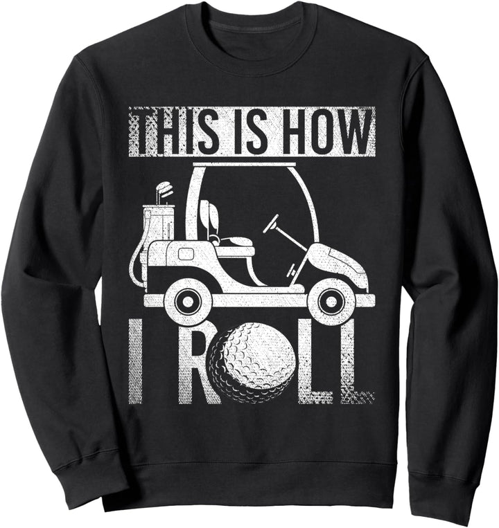 So bin ich nun mal Golfkart Golfspieler Golfer Lustiges Golf Sweatshirt