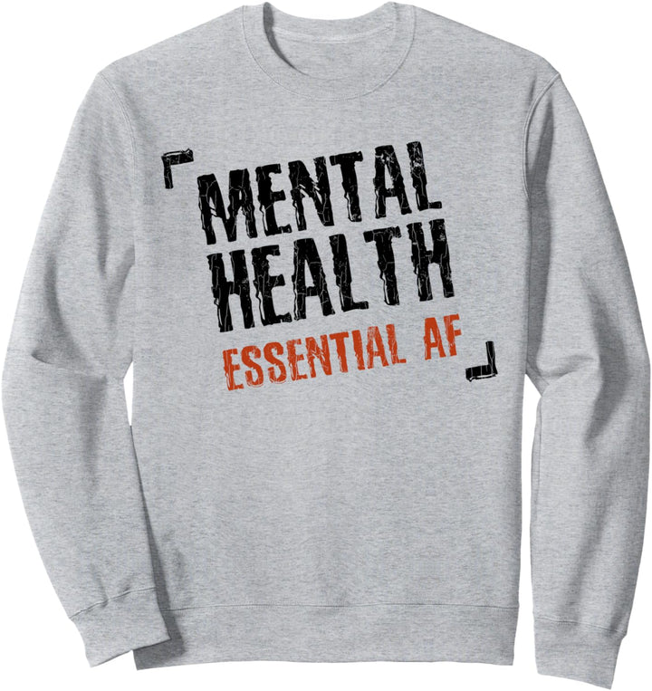Mental Health Essential AF Bekleidung für Erwachsene Sweatshirt