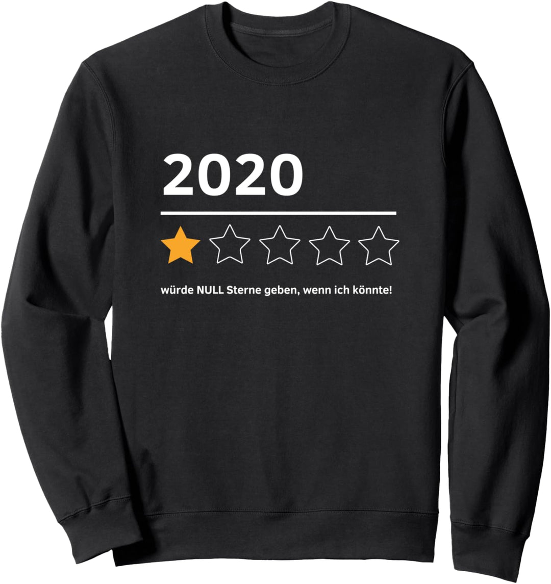 Lustiger Spruch Geschenk - 2020 Sweatshirt