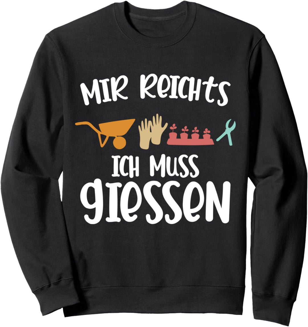 Gärtner Gartenarbeit Giessen Sweatshirt