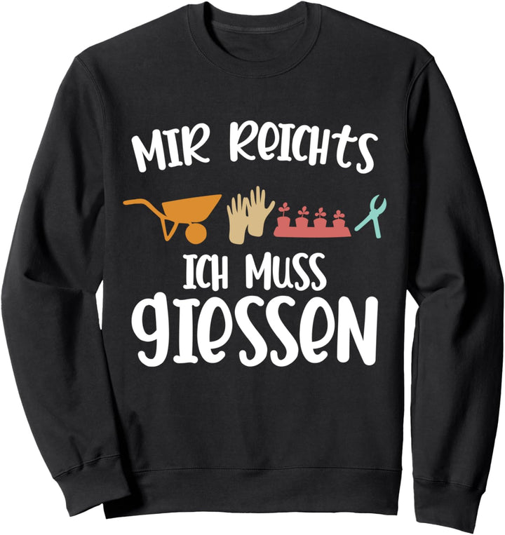Gärtner Gartenarbeit Giessen Sweatshirt