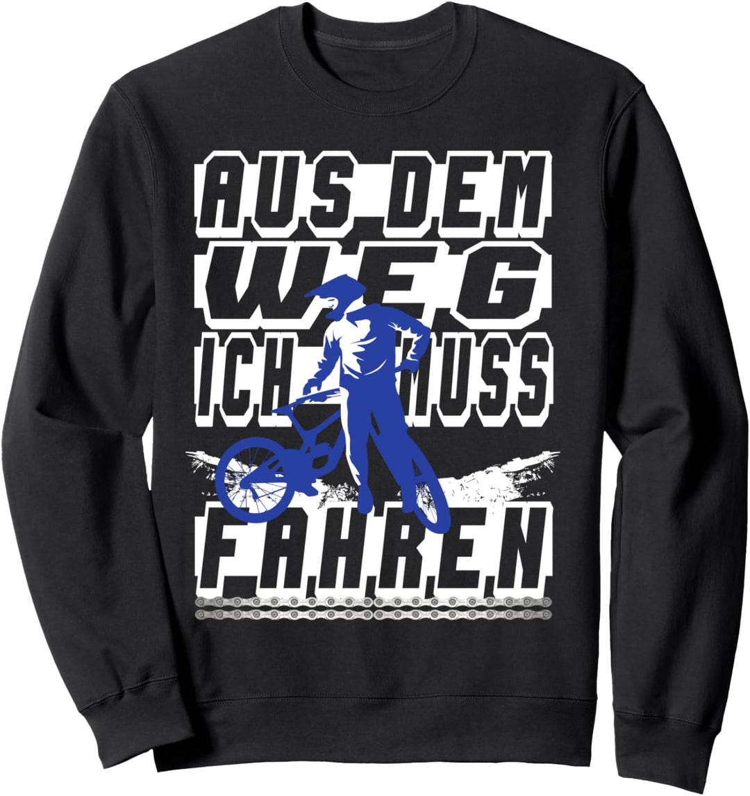 Ich Muss Downhill Fahrrad Fahren Sweatshirt