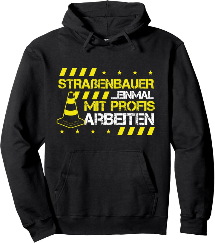 Strassenbau, Tiefbau, Baggerfahrer I Strassenbauer Pullover Hoodie